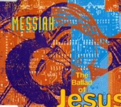 Messiah (CH) : The Ballad of Jesus